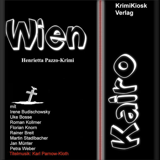 WIEN-KAIRO Hoerbuch-Krimi von Henrietta Pazzo